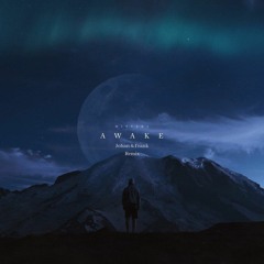 Mistak3 - Awake (Johan And Frank Remix)
