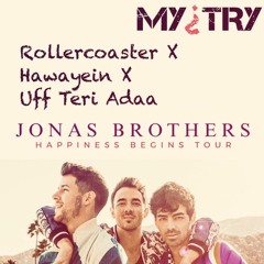 Rollercoaster X Hawayein X Uff Teri Adaa