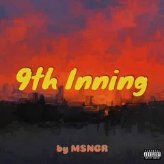 MSNGR & Jaaykid - 9th Inning [Prod. by J Grooves]