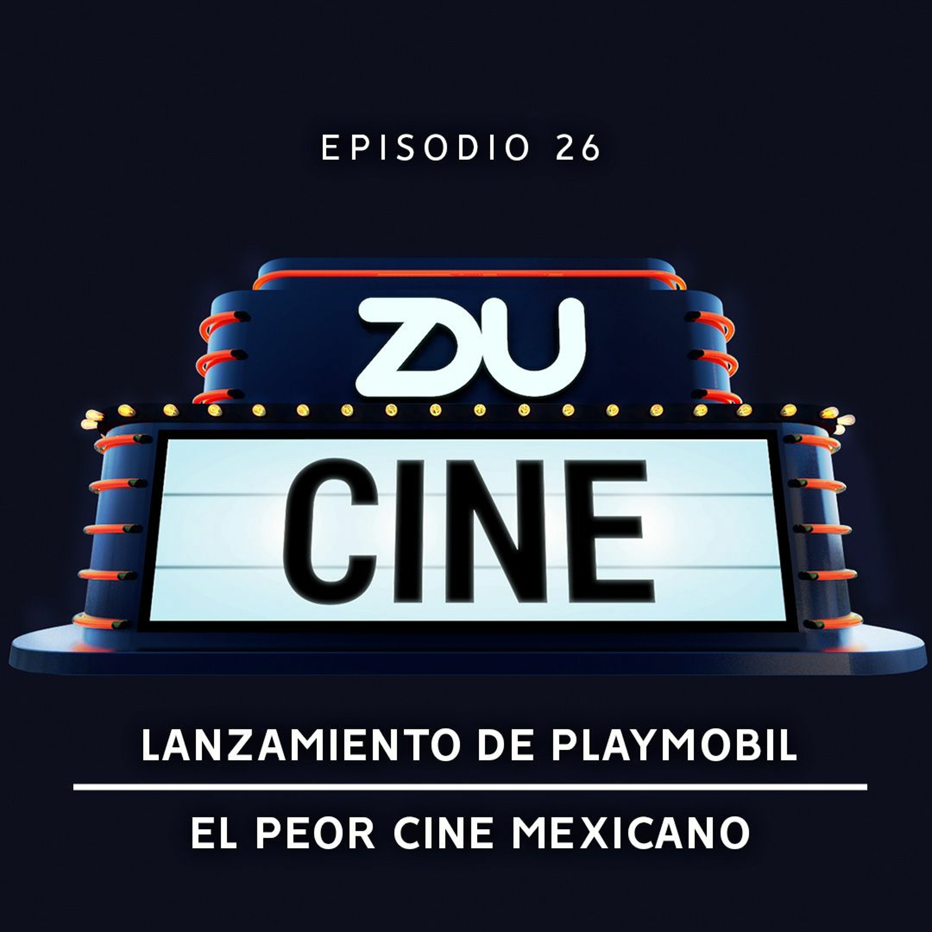 ZDU CINE EP 26 - Lanzamiento de Playmobil y el peor cine mexicano episode artwork