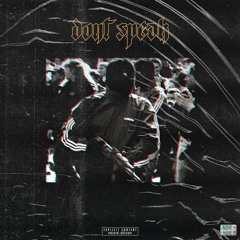 Dont Speak ( Prod. Chad G )