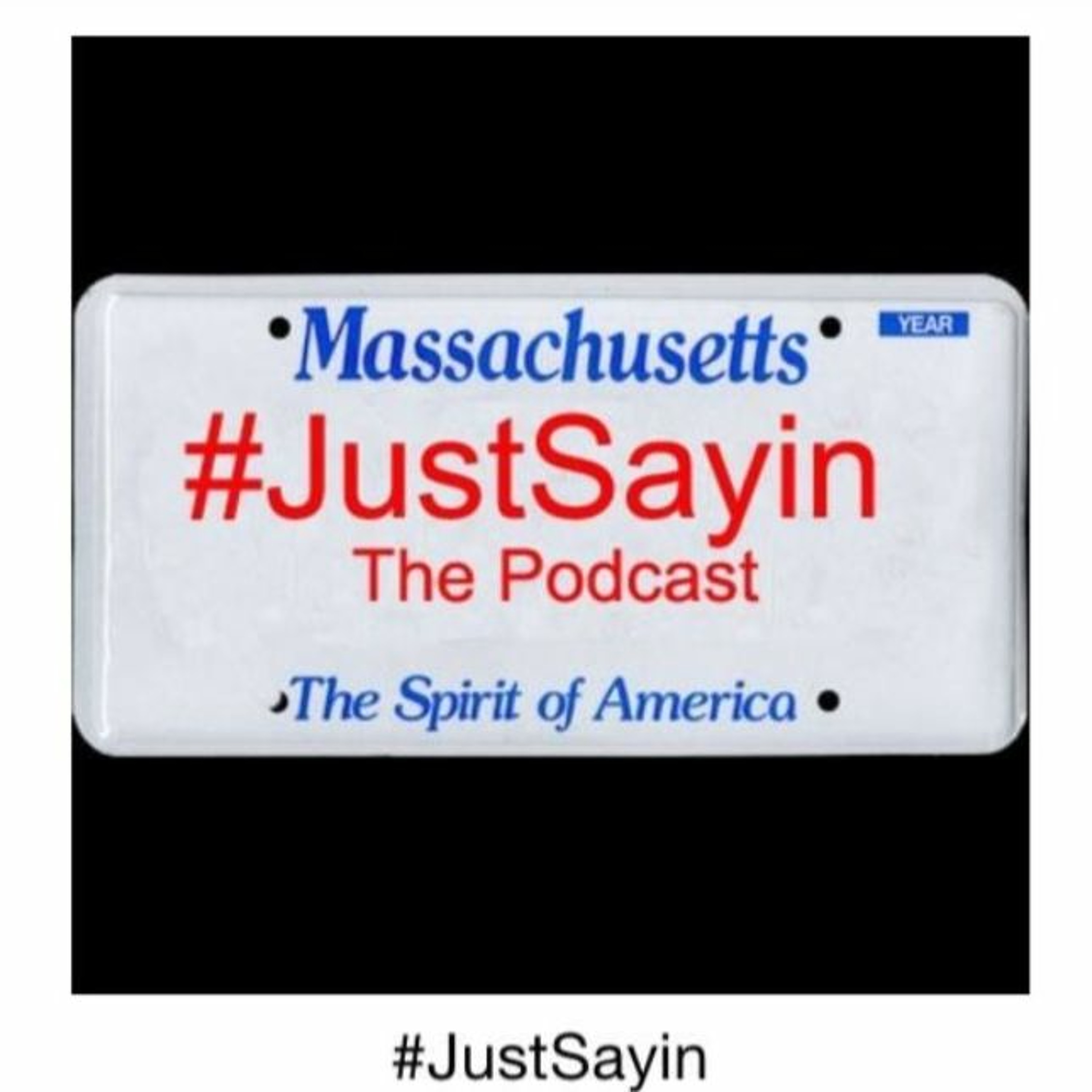 Hashtag Just Sayin - The Podcast