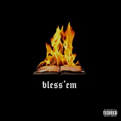 Bless'em
