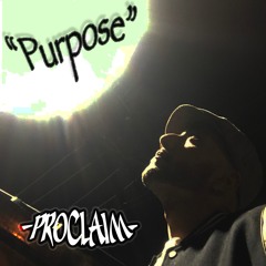 Purpose - Proclaim