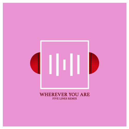Adam&Steve - Wherever You Are (ft. Many Notes) [Five Lines Remix]