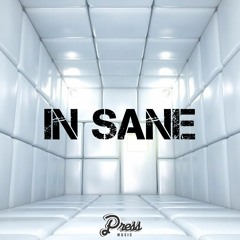 In Sane (Produced by Onphires)
