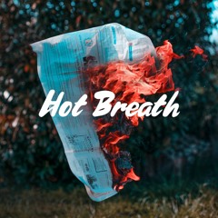 Hot Breath