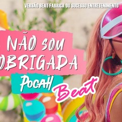 POCAH - NÃO SOU OBRIGADA (BEAT)