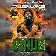 Mixtape Virus - Dj Snake Haiti 2K19