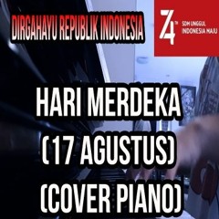 Hari Merdeka (17 Agustus) PIANO COVER: SPECIAL INDONESIA'S INDEPENDENCE DAY