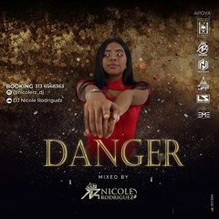DANGER - Dj Nicole Rodriguez