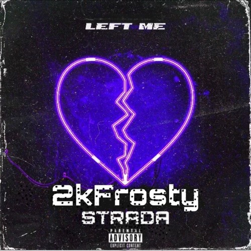 Left me ft. STRADA