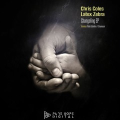 Chris Coles & Latex Zebra - Changeling [Pure Dope Digital]
