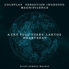 A Sky Full Of Stars vs Laktos vs Heartbeat (Nicky Romero TML 19' Mashup)