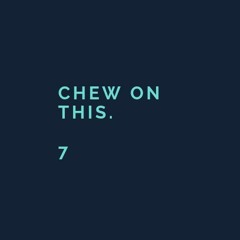 Chew On This. 7 (Trance Mix)
