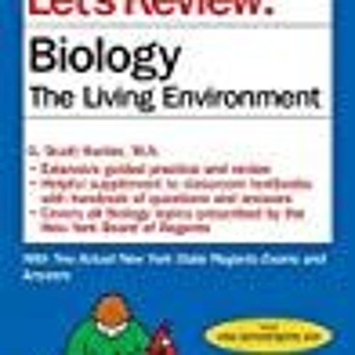 Stream DOWNLOAD Let's Review Biology--The Living Environment from ...