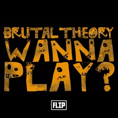 The Prophet - Wanna Play ?(BRUTAL THEORY FLIP)