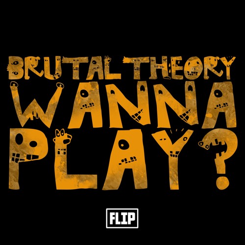 The Prophet - Wanna Play ?(BRUTAL THEORY FLIP)