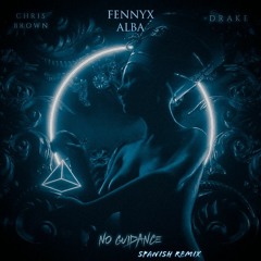 Fennyx Alba - No Guidance ( SpanishRemix )