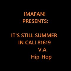 IT'S STILL SUMMER IN CALI 81619 V.A. Hip-Hop