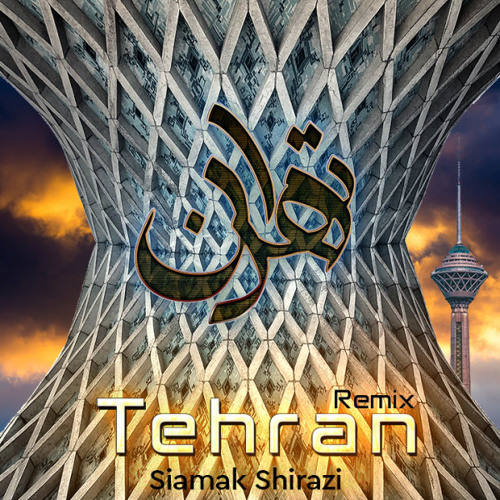 Siamak Shirazi & Babak Amini - Tehran (Remix)