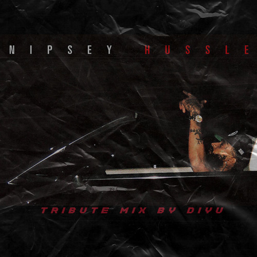 Stream NIPSEY HUSSLE TRIBUTE MIX by Y2TYMZ | Listen online for free on ...