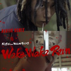 KOJOE - Wake Waka Run ft.¥ELLOW BUCKS NARISK Remix