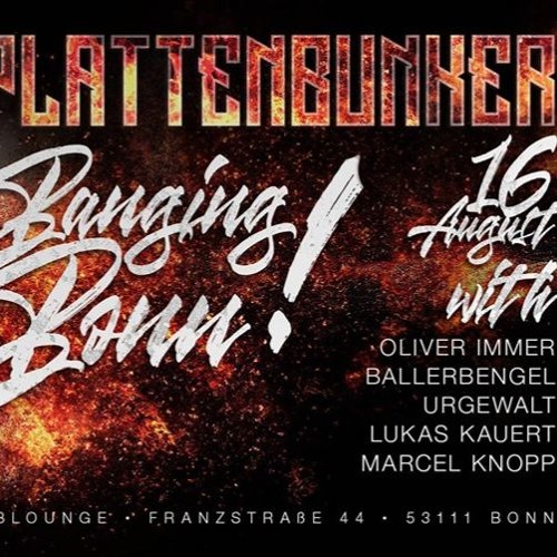 URGEWALT @ PLATTENBUNKER - Banging Bonn - 16.08.2019 N8lounge Bonn