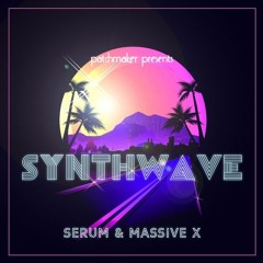 Synthwave For Serum & Massive X