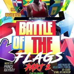 Battle  Of The Flags Pt  (Prince RayRay)