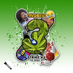 TRVSHBXVT - Strike #3 (Bad Slime Remix)