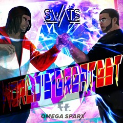 Worlds Greatest ft. Omega Sparx