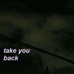 take you back (prod.maui)