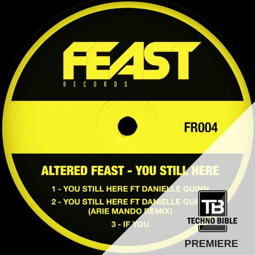 TB Premiere: Altered Feast - You Still Here [Feast Records]