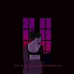 Raj Ratan x Banat - Madhaniya (Rework)| Artwork : Swarnima Jain