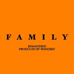 Family (Remastered)- PG ONE, Young Jack, Whizzbiz