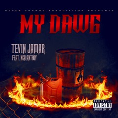 My Dawg (feat. NCA AntBoy)