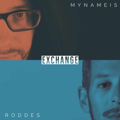 Mynameis & Roddes - Exchange (Original Mix) - Free Download