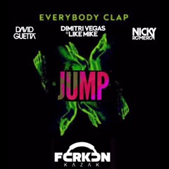 Dimitri Vegas & Like Mike Vs. Nicky Romero - Everybody Clap Remix (Dj Furkan Kazak Mashup)