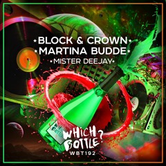 Block & Crown, Martina Budde - Mister Deejay (Radio Edit)#25 Beatport, #24 Traxsource Top 100 House