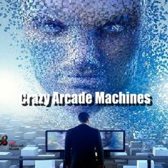 CRAZY ARCARDE MACHINES VOl.1