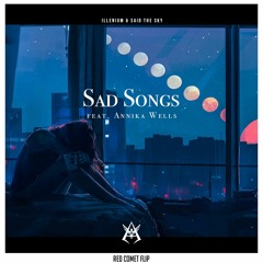 Illenium & Said The Sky ft. Annika Wells - Sad Songs (Red Comet Bootleg) pitched