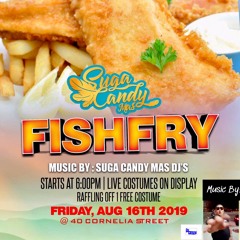 SUGA CANDY MAS FISH FRY
