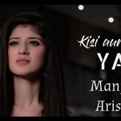 Yaara Mamta Sharma Manjul Khattar Arishfa Khan Ajaz Ahmed Bad - Ash New Hindi Song 201
