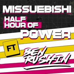 Missuebishi Ft Ben Rushin