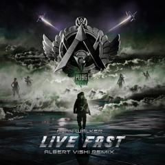 Alan Walker - Live Fast (Albert Vishi Remix)