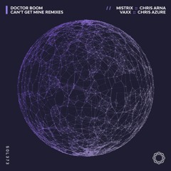 Doctor Boom - Can't Get Mine (Mistrix Remix)