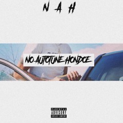 N.A.H (No Autotune Hondoe) x Hondoe