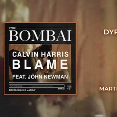 Bombai vs Blame - Calvin Harris & Dyro Mashup - RXS