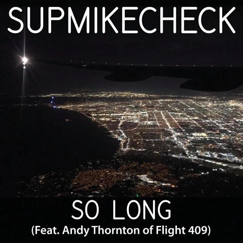 So Long (Feat. Andy Thornton of Flight 409)